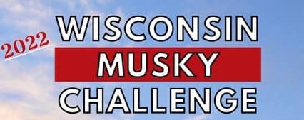 2022 Wisconsin Musky Challenge