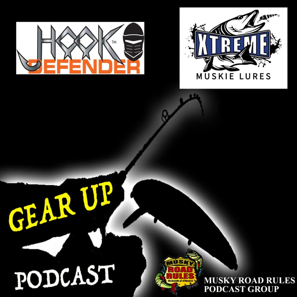 gear up podcast hook defender and xtreme muskie